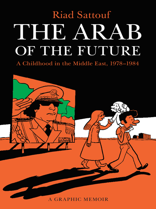 Title details for The Arab of the Future 1: A Childhood in the Middle East, 1978-1984 by Riad Sattouf - Wait list
